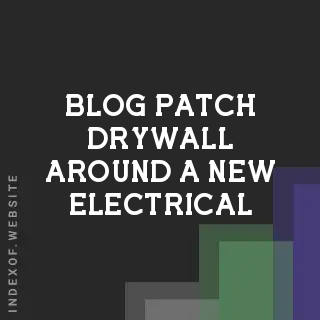 How to Patch Drywall Around a New Electrical Subpanel Safely | Logo - Indexof